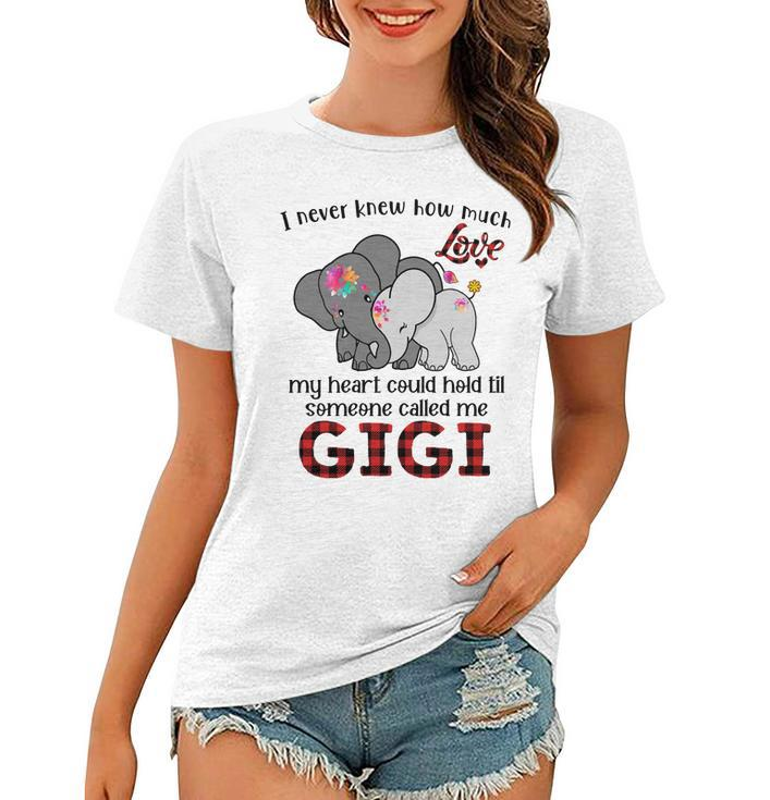Elephant Mom I Never Knew How Much My Heart Could Hold Til Someone Called Me Gigi Women T-shirt