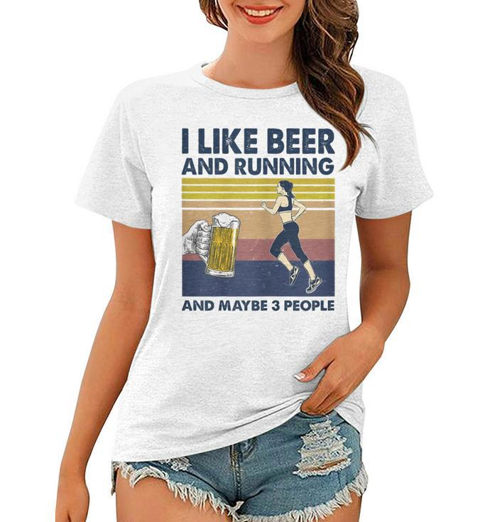 I Like Beer And Running And Maybe 3 People Retro Vintage Gift For Womens Women T-shirt