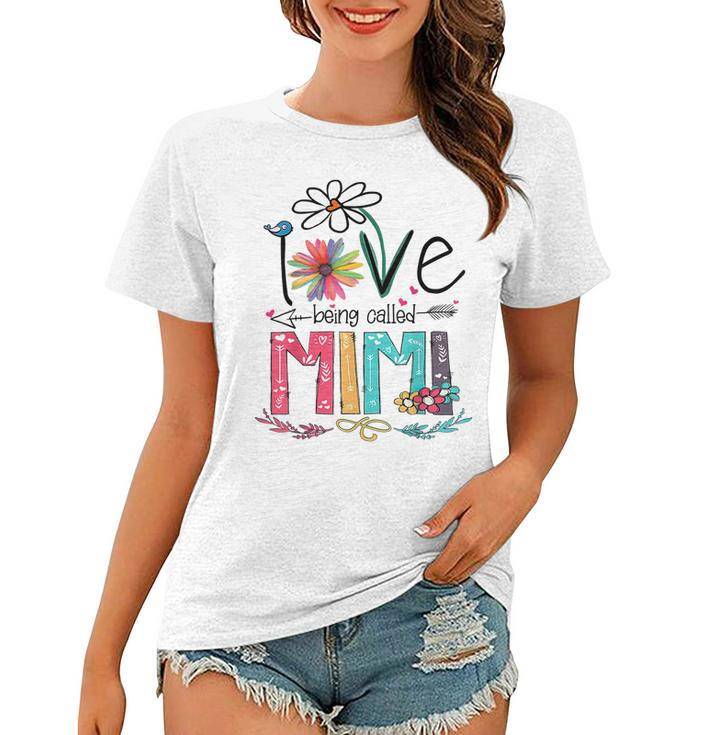 I Love Being Called Mimi Grandma Nana Gigi Lover  Women T-shirt