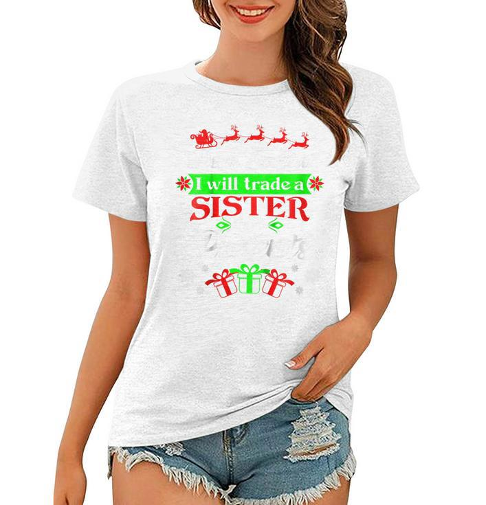 Kids Dear Santa Will Trade Sister For Presents Kids Xmas Women T-shirt