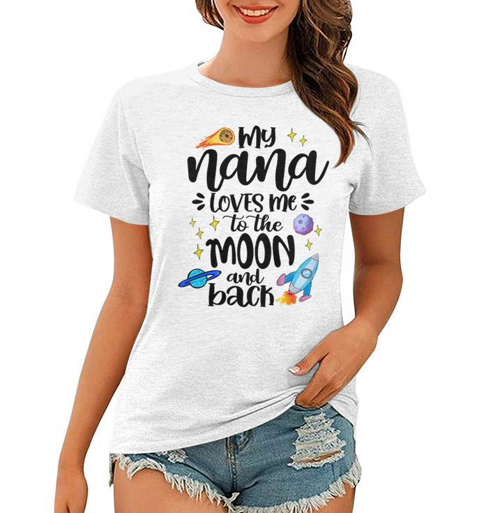Kids Nana Loves Me To The Moon & Back Baby Children Toddler Women T-shirt