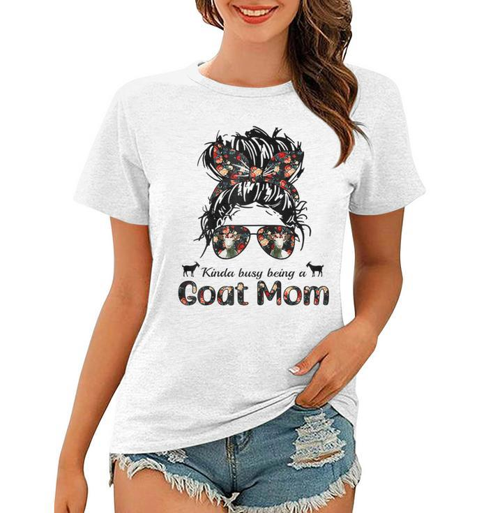 Kinda Busy Being A Goat Mom Messy Hair In Bun Bandana Gift For Womens Women T-shirt