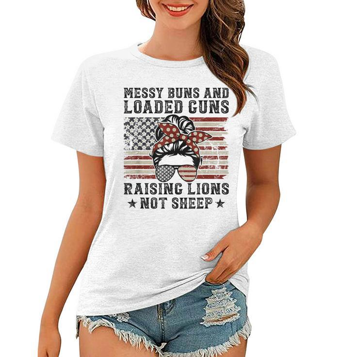 Messy Buns & Loaded Guns Raising Lions Usa Pro Gun Mom  Women T-shirt