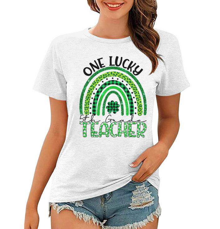 One Lucky Teacher Rainbow St Patricks Day 5Th Grade Teacher  Women T-shirt