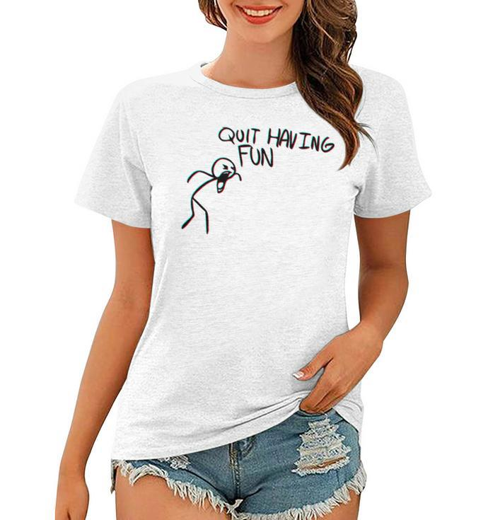 Quit Having Fun Quit Having Fun Stickman Women T-shirt