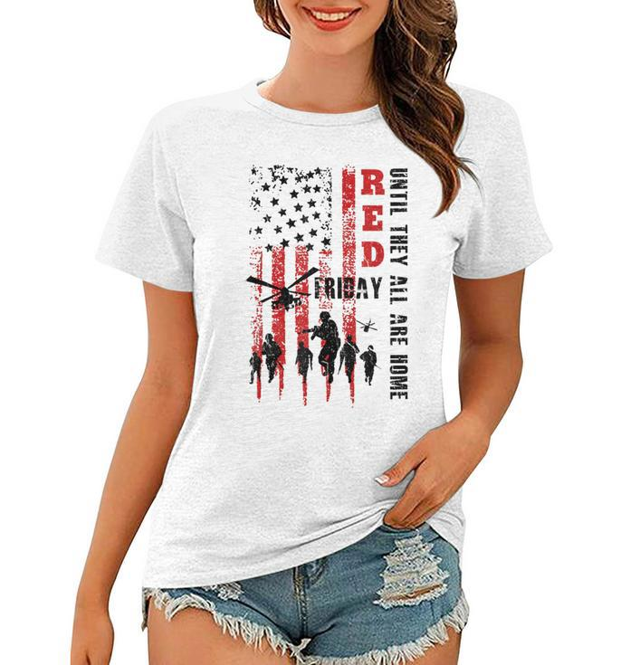 Red Friday Until They All Are Home Patriotic American Gift Women T-shirt