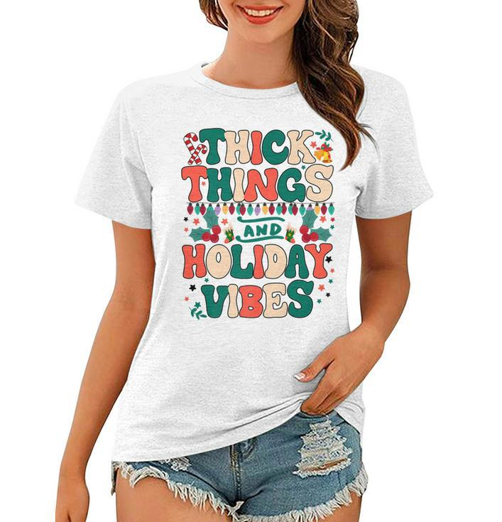 Retro Groovy Thick Things And Holiday Vibes Funny Xmas Gifts   V3 Women T-shirt