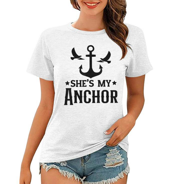 Shes My Anchor Hes My Captain Matching Couples Valentine  Women T-shirt