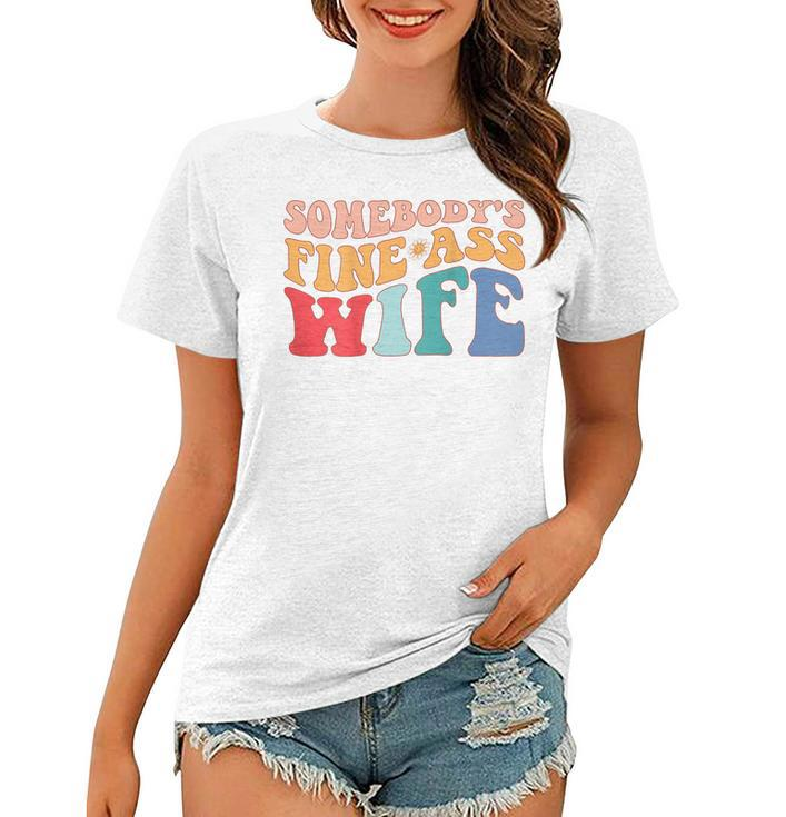 Somebodys Fine Ass Wife Funny Saying Milf Hot Momma - Back  Women T-shirt