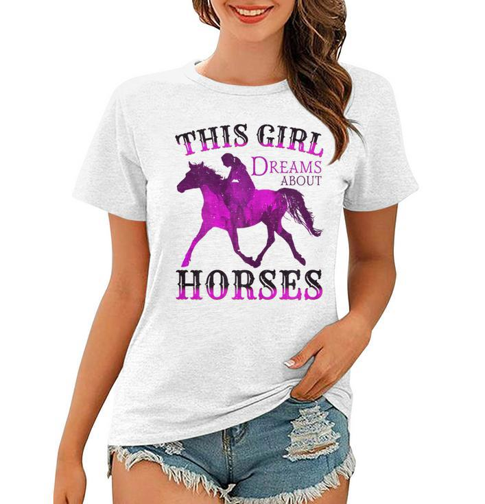 This Girl Dreams About Horses Horse Lovers & Equestrian  Women T-shirt