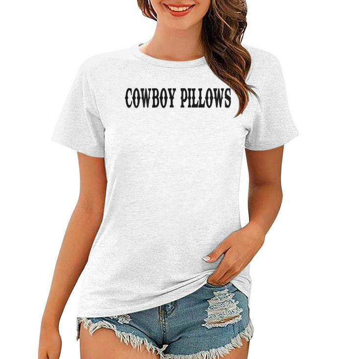 Womens Cowboy Pillows Funny Cowgirls Western Country  Women T-shirt