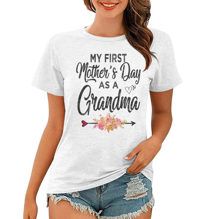 Womens My First Mothers Day As A Grandma Mothers Day 2023 Women  Women T-shirt