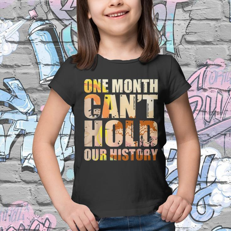 Black History Month One Month Cant Hold Our History Youth T-shirt
