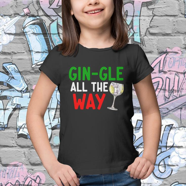 Gin Gle All The Way Christmas Shirt Youth T-shirt