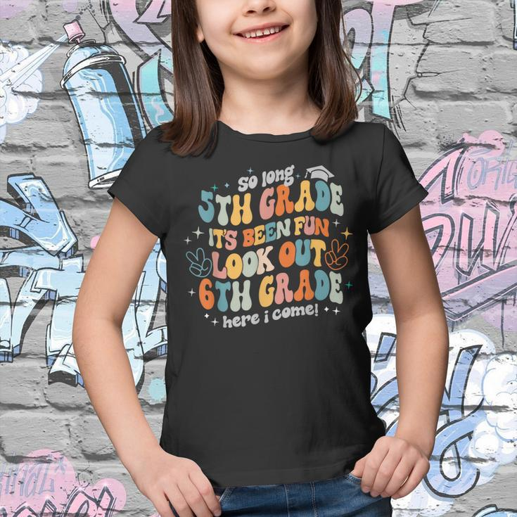 Groovy So Long 5Th Grade 6Th Grade Here I Come Graduation Youth T-shirt