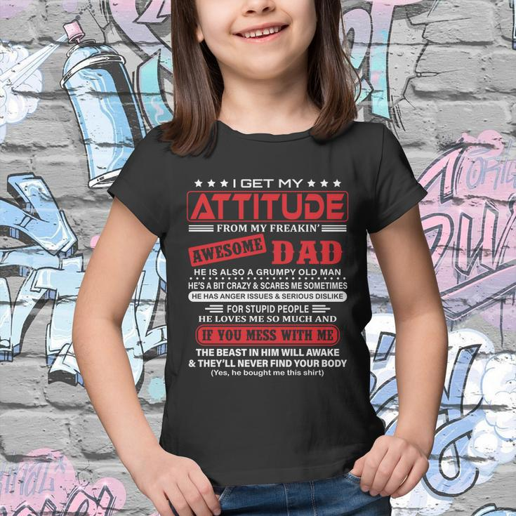 I Get My Attitude From My Freaking Awesome Dad Pullover Hoodie V3 Youth T-shirt