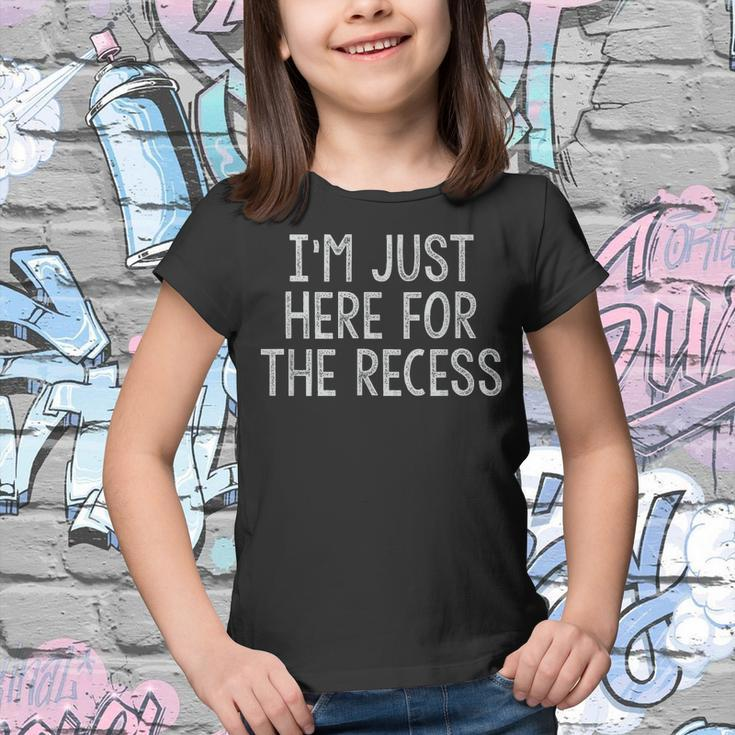 Just Here For The Recess Funny Back To School Youth T-shirt