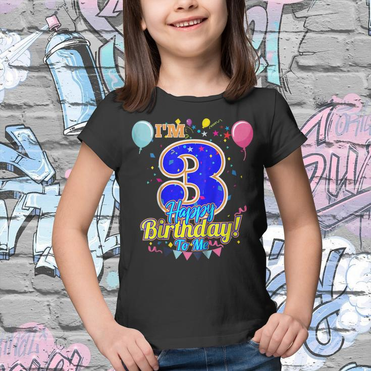 Kids Im 3 Years Old Happy Birthday To Me 3Rd Birthday Youth T-shirt