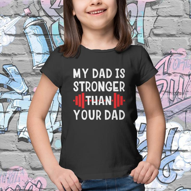My Dad Is Stronger Than Your Dad Funny V2 Youth T-shirt