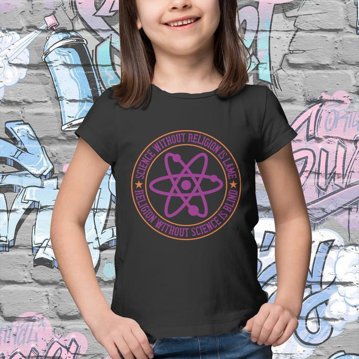 Science Without Religion Is Lame Religion Without Science Is Blind Youth T-shirt