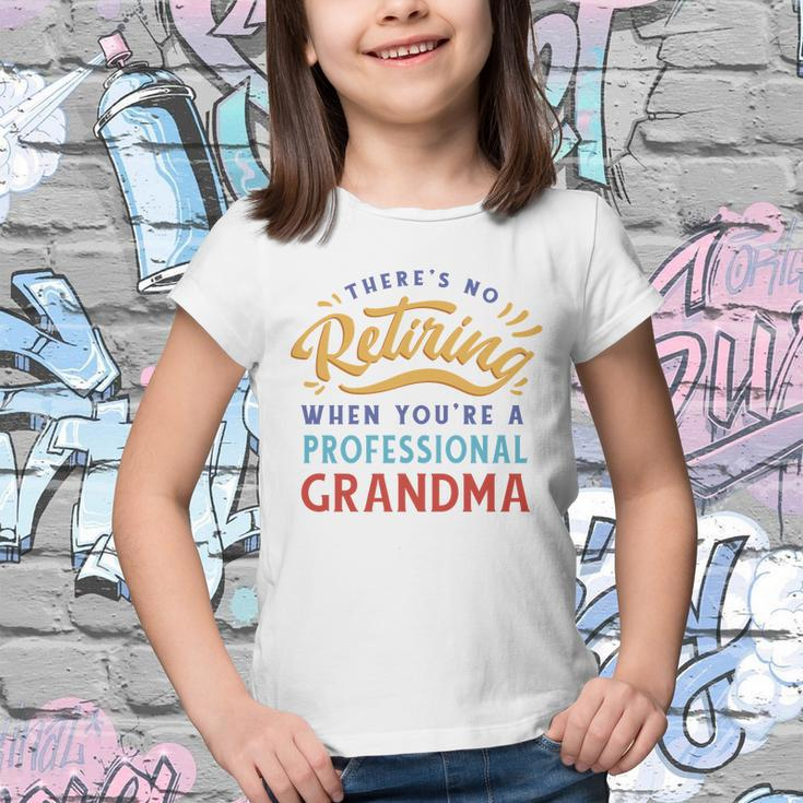 No Retiring Professional Grandma Funny Gift Youth T-shirt