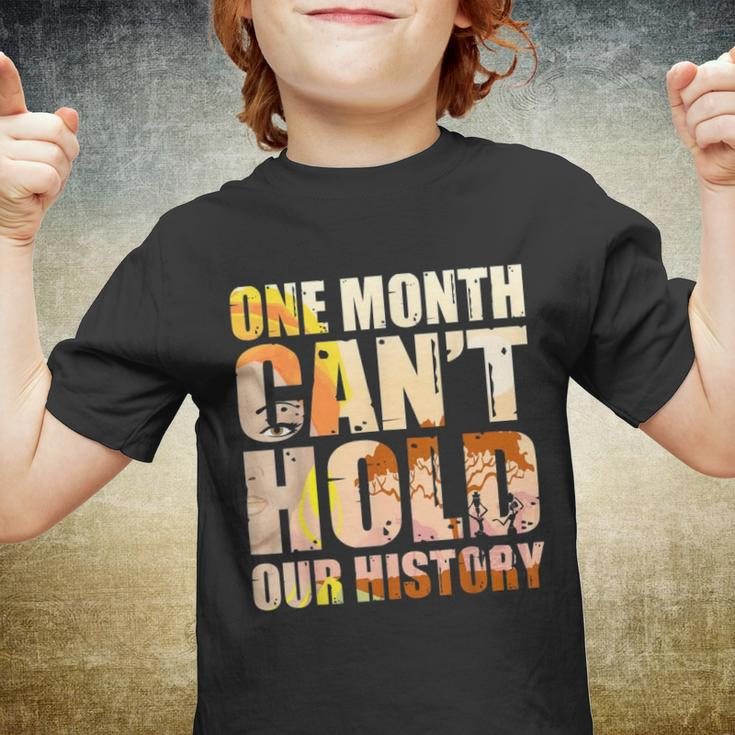 Black History Month One Month Cant Hold Our History Youth T-shirt