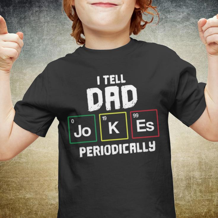 Funny I Tell Dad Jokes Periodically Science Gifts For Kids Youth T-shirt
