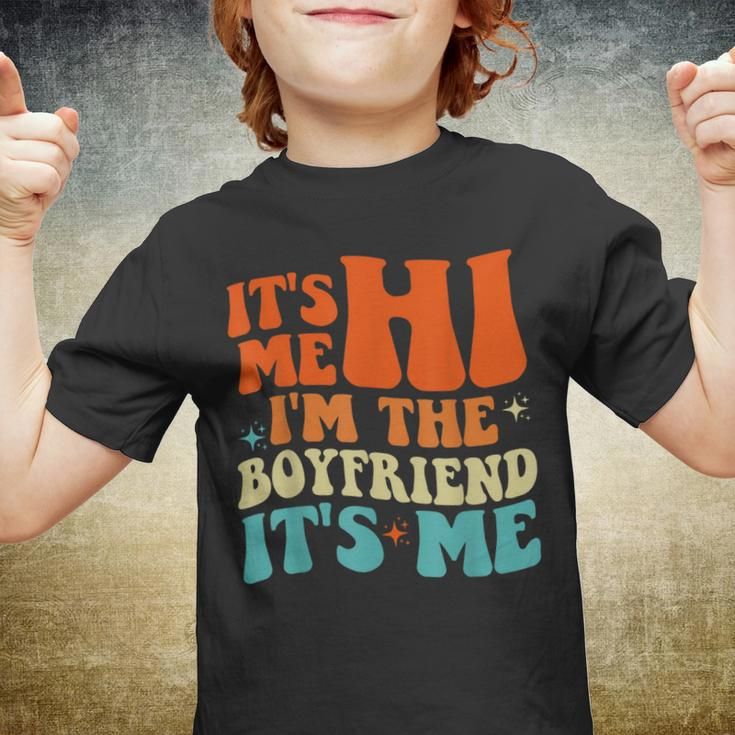 Groovy Retro Its Me Hi Im The Boyfriend Its Me Youth T-shirt