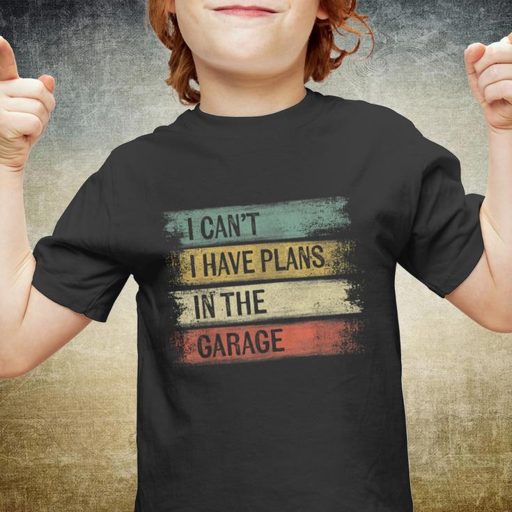 I Cant I Have Plans In The Garage Funny Car Mechanic Gift Youth T-shirt