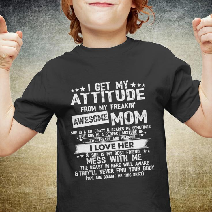 I Get My Attitude From My Freaking Awesome Mom Funny Tshirt V2 Youth T-shirt