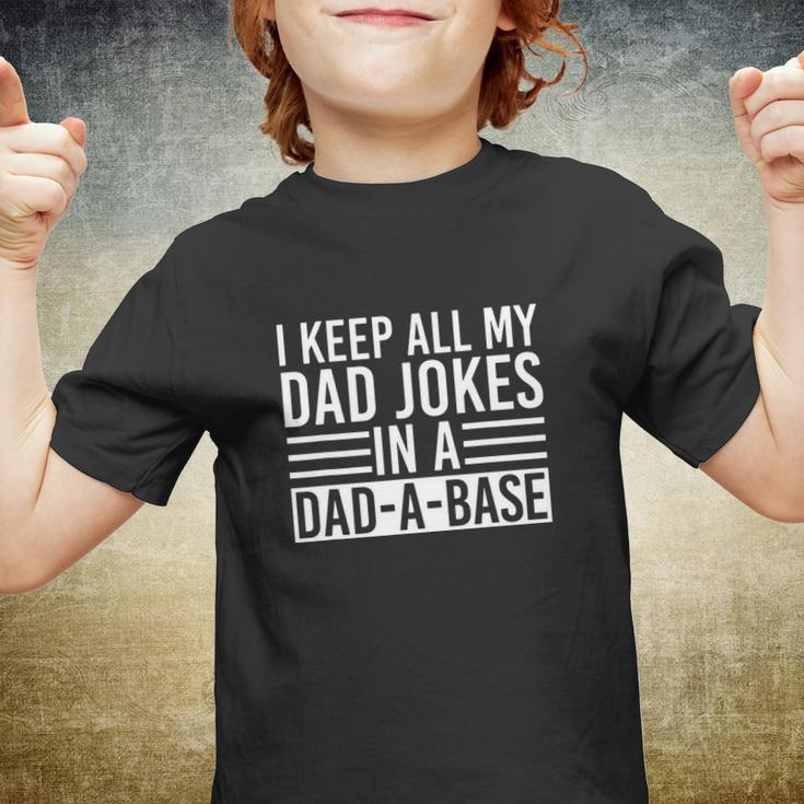 I Keep All My Dad Jokes In A Dad A Base Dad Jokes V2 Youth T-shirt