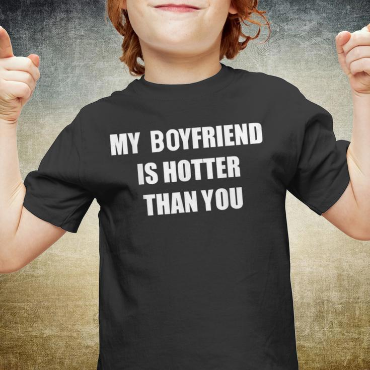 My Boyfriend Is Hotter Than You Youth T-shirt