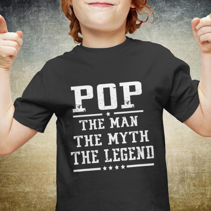 Pop The Man The Myth The Legend Fathers Day Gift Youth T-shirt