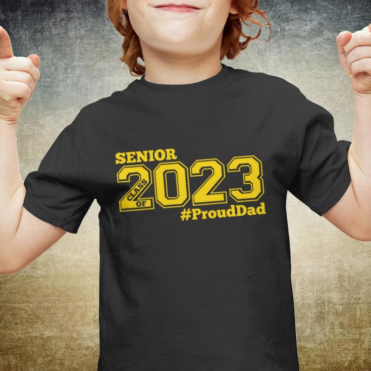 Proud Dad Of 2023 Senior Gift Class Of 2023 Proud Dad Gift Gold Gift Youth T-shirt