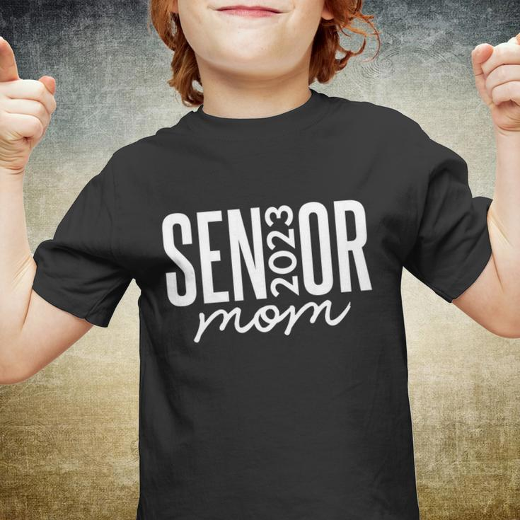 Proud Mom Of A Senior Class Of 2023 Senior 2023 Mom Gift Youth T-shirt