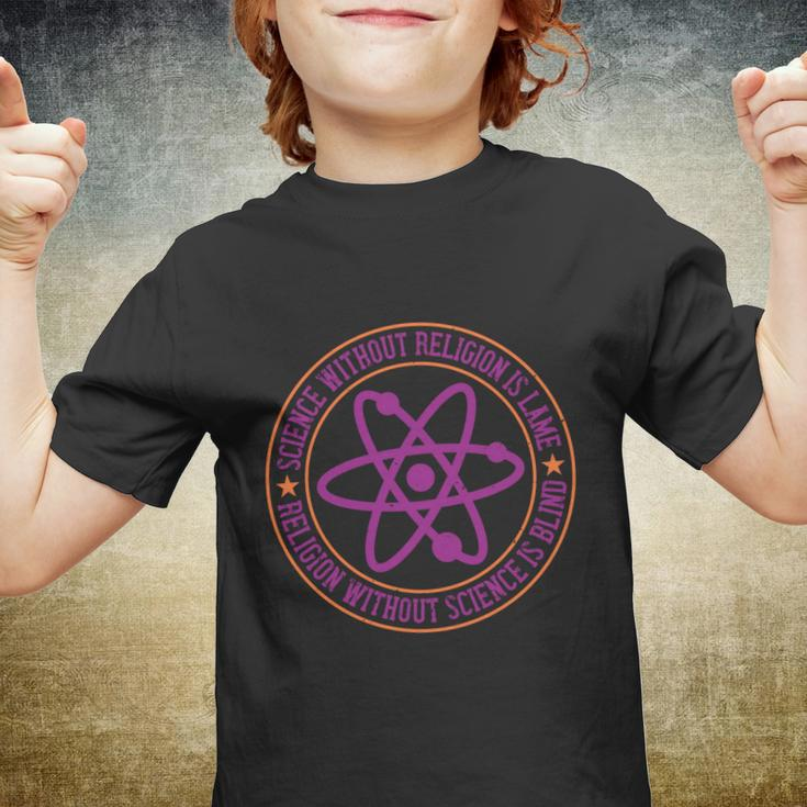 Science Without Religion Is Lame Religion Without Science Is Blind Youth T-shirt