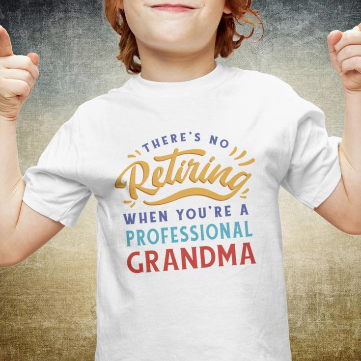 No Retiring Professional Grandma Funny Gift Youth T-shirt