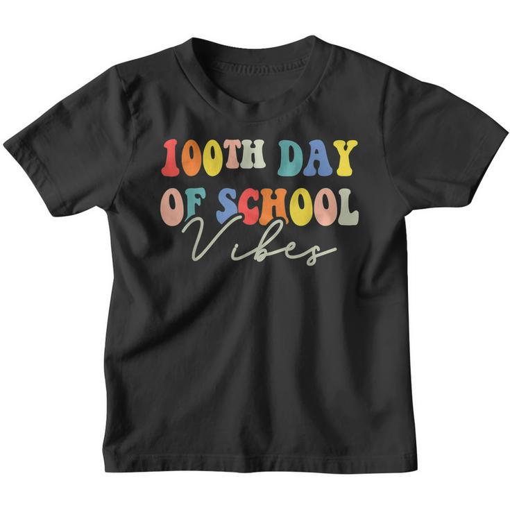 100Th Day Of School Vibes Teachers Kids 100 Days Of School  Youth T-shirt