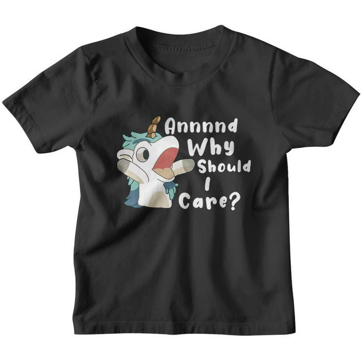 And Why Should I Care Funny Sarcastic Unicorn Youth T-shirt