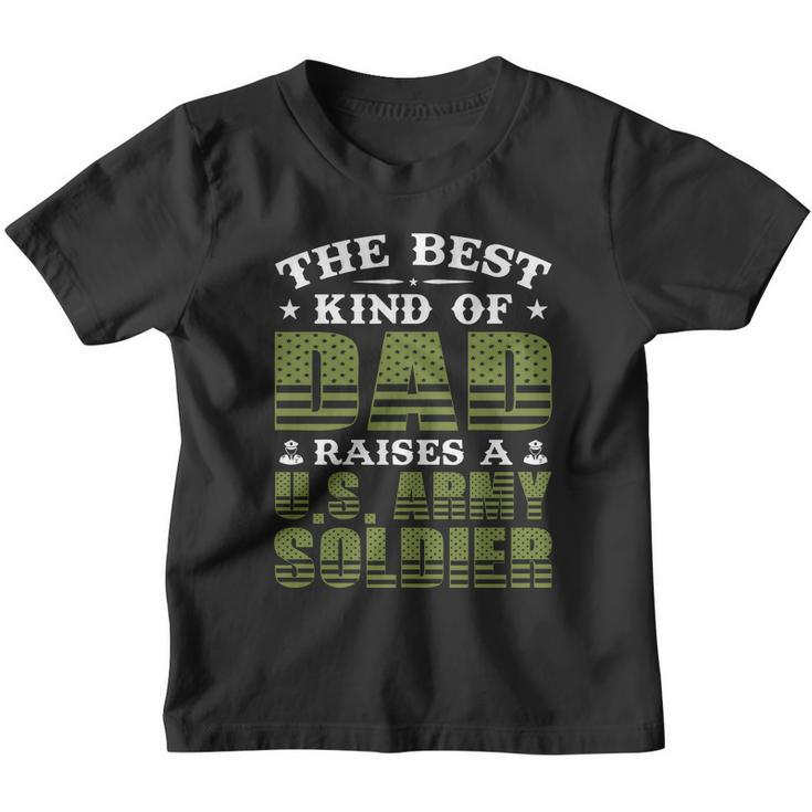 Best Kind Of Dad Raised A Us Army Soldier Youth T-shirt