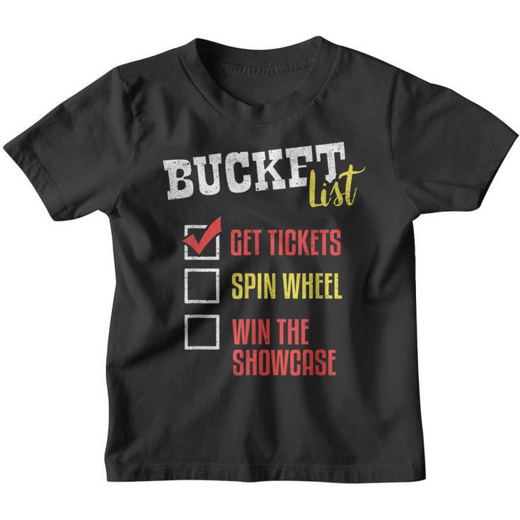 Bucket List Get Tickets Spin The Wheel Win Game Show Gift  Youth T-shirt