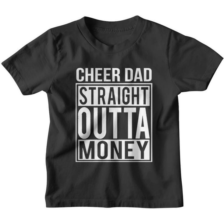 Cheer Dad Straight Outta Money Funny Cheer Coach Gift Youth T-shirt