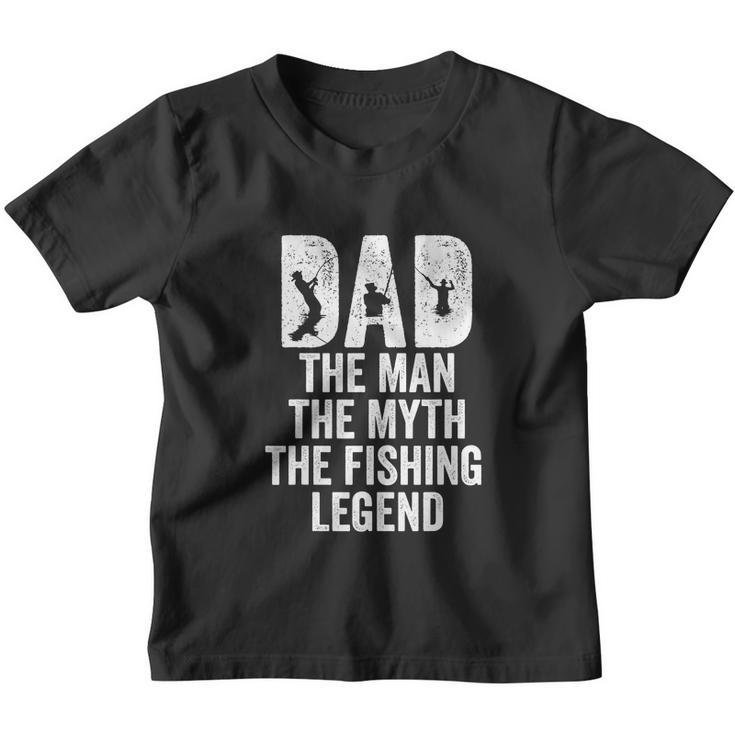 Dad Fishing Dad The Man The Myth The Fishing Legend V2 Youth T-shirt