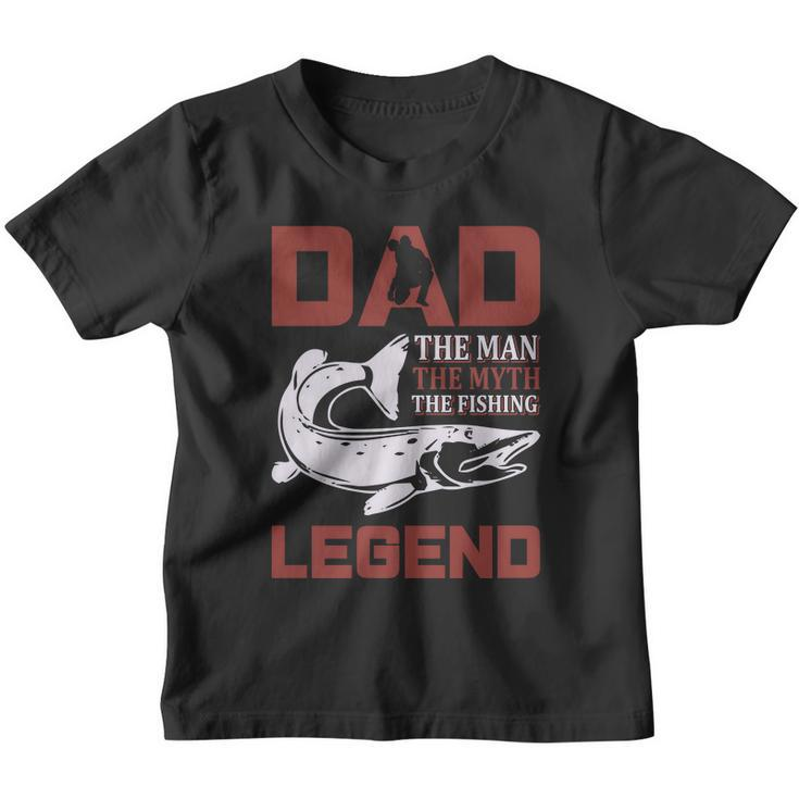 Dad The Man The Myth The Fishing Legend Youth T-shirt