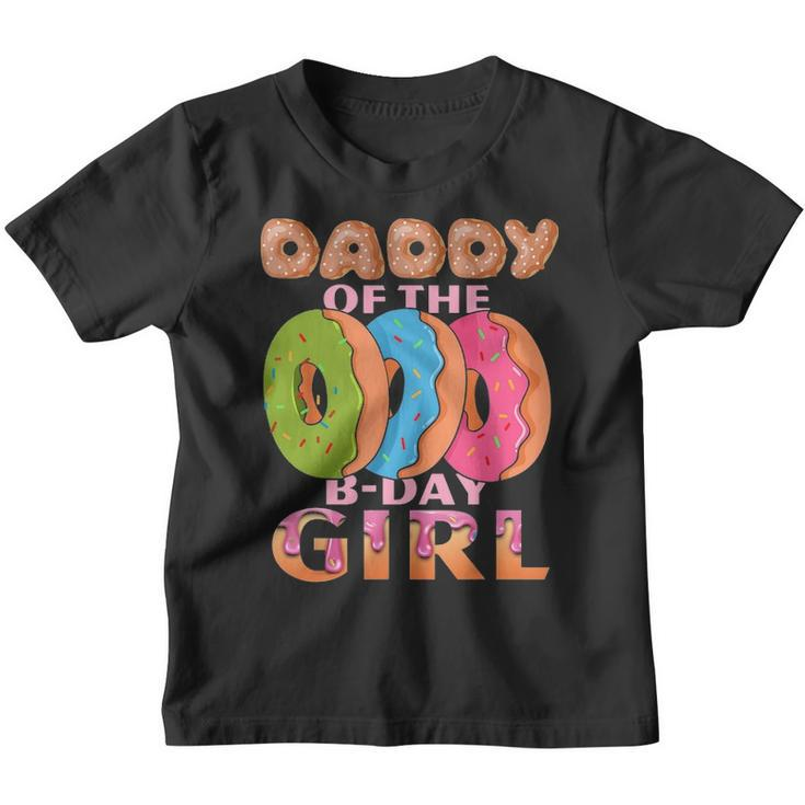 Daddy Of Bday Girl Cute Donut Birthday Party Gift Outfits Youth T-shirt