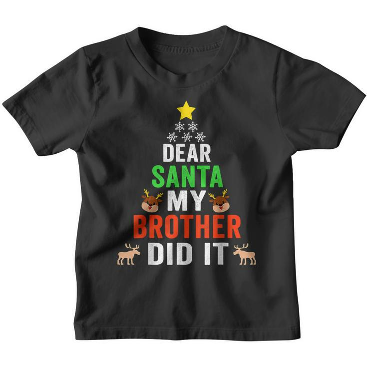 Dear Santa My Brother Did It Funny Christmas  Kids Boys  Youth T-shirt