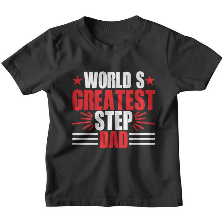Fathers Day Gift Worlds Greatest Step Dad Plus Size Shirts For Dad Son Family Youth T-shirt