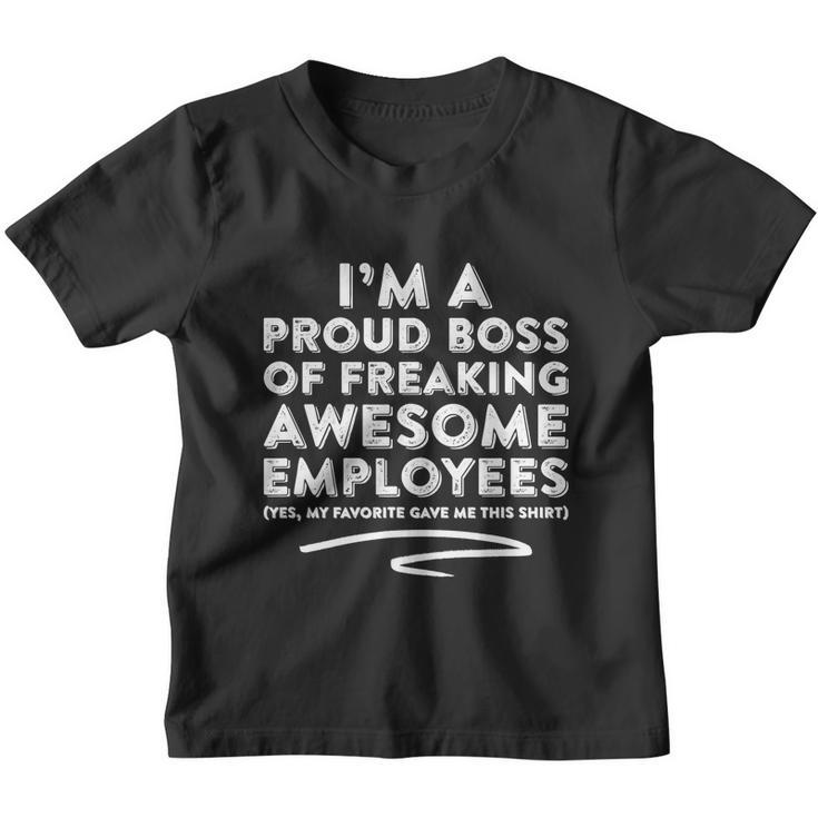 Funny Boss Gift Im A Proud Boss Of Freaking Awesome Gift Youth T-shirt