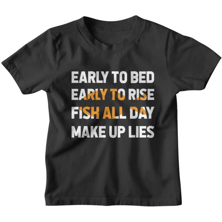Funny Fishing Early To Bed Early To Rise Fish All Day Make Up Lies Youth T-shirt