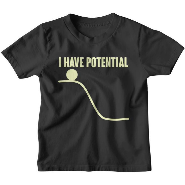 Funny I Have Potential Science Youth T-shirt